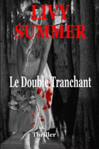 Summer Livy [Summer Livy] — Le Double Tranchant