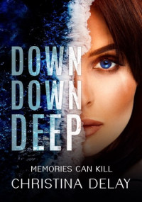 Christina Delay — Down Down Deep