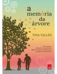 Tina Vallès — A memória da árvore
