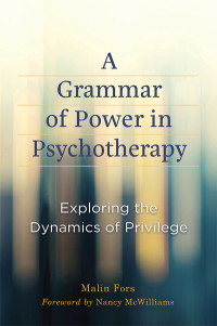 Fors, Malin;American Psychological Association; — A Grammar of Power in Psychotherapy