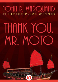 John P. Marquand — Thank You, Mr. Moto