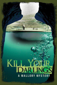 Max Allan Collins — Kill Your Darlings (A Mallory Mystery)