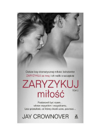 Jay Crownover — Zaryzykuj mi?o??