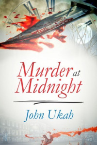 John Ukah — Murder At Midnight