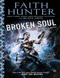 Faith Hunter — Broken Soul: A Jane Yellowrock Novel