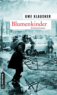 Uwe Klausner — Blumenkinder