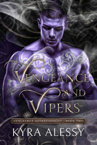 Kyra Alessy — Vengeance and Vipers: A Dark Multi-monster Romance