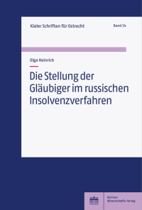 Olga Heinrich — Die Stellung der Gläubiger im russischen Insolvenzverfahren