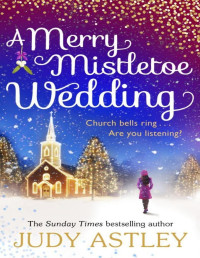 Judy Astley — A Merry Mistletoe Wedding