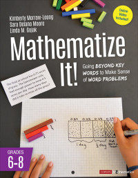 Kimberly Morrow-Leong;Sara Delano Moore;Linda M. Gojak; & Sara Delano Moore & Linda M. Gojak — Mathematize It! [Grades 6-8]