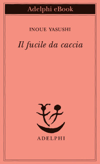 Yasushi Inoue — Il fucile da caccia