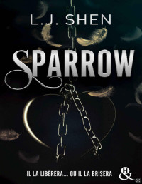 L.J. Shen — Sparrow (&H) (French Edition)