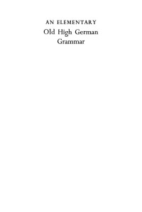 Jeffrey Ellis — An Elementary Old High German Grammar