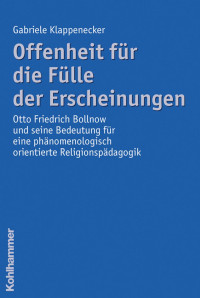 Gabriele Klappenecker — Offenheit für die Fülle der Erscheinungen