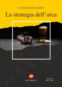 Luciano Ballerini — La strategia dell'orca