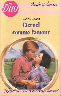 Jeanne Grant [Grant, Jeanne] — Eternel comme l'amour