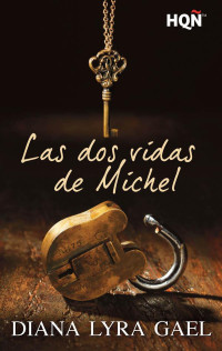 Diana Lyra Gael — Las dos vidas de Michel