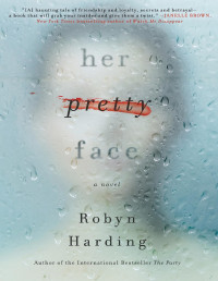 Robyn Harding — Her Pretty Face