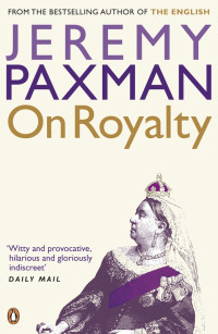 Jeremy Paxman — On Royalty