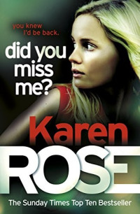 Karen Rose — Did You Miss Me?