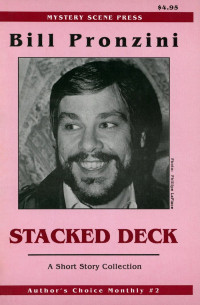 Bill Pronzini — Stacked Deck: A Short Story Collection