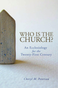 Peterson, Cheryl M. — Who Is the Church