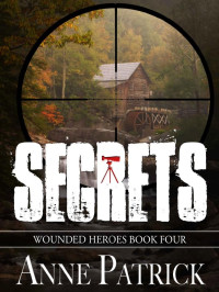 Patrick, Anne — Wounded Heroes 04-Secrets