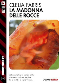 Clelia Farris — La madonna delle rocce