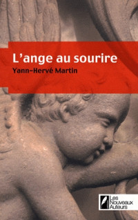 Martin, Yann-Hervé [Martin, Yann-Hervé] — L'ange au sourire