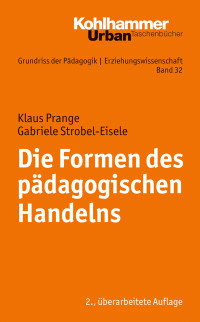 Klaus Prange, Gabriele Strobel-Eisele — Die Formen des pädagogischen Handelns