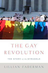 Lillian Faderman — The Gay Revolution