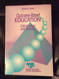 William G. Spady — Outcome Based Education: Critical Issues