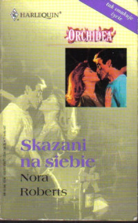 Nora Roberts — Skazani na siebie