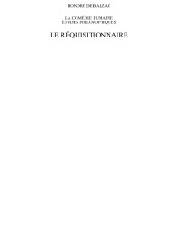 Honoré de Balzac — Le réquisitionnaire
