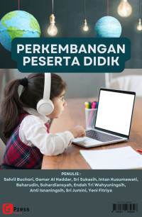 Sahril Buchori, Gamar Al Haddar, Sri Sukasih, Intan Kusumawati, Baharudin, Suhardiansyah, Endah Tri Wahyuningsih, Anti Isnaningsih, Sri Jumini, Yeni Fitriya — Perkembangan Peserta Didik