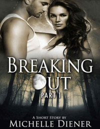 Michelle Diener — Breaking Out: Part I