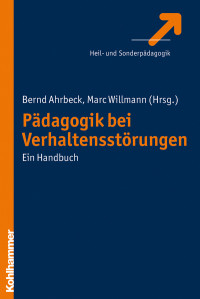 Bernd Ahrbeck;Marc Willmann; & Marc Willmann — Pdagogik bei Verhaltensstrungen