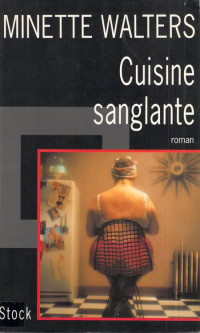 Walters, Minette — Cuisine sanglante