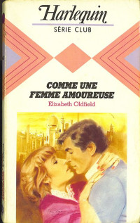 Elizabeth Oldfield — Comme une femme amoureuse