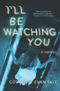 Courtney Evan Tate — I'll Be Watching You