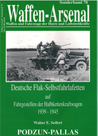 Walter E. Seifert — Waffen-Arsenal Deutsche Flak-Selbstfahrlafetten auf Fahrgestellen der Halbkettenkraftwagen 1939-1945