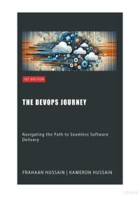 Hussain, Frahaan — The DevOps Journey. Navigating the Path to...Software Delivery 2024