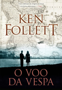 Follett, Ken — O voo da vespa