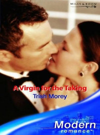 Trish Morey — A Virgin for the Taking