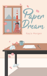 Kayla Morgan [Morgan, Kayla] — Paper Dream