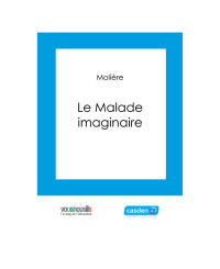 Molière — Le Malade imaginaire