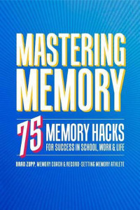 Brad Zupp — Mastering Memory