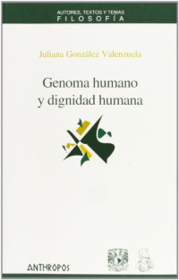 Juliana González Valenzuela — Genoma humano y dignidad humana (Spanish Edition)