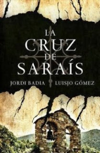 Jordi Badia & Luisjo Gómez — La cruz de Saraís