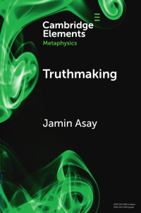 Jamin Asay — Truthmaking